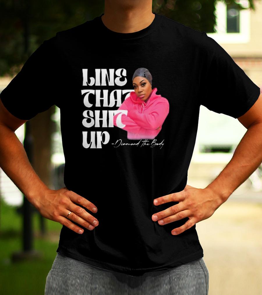 Line That Shit Up Diamond The Body Pink T-Shirt