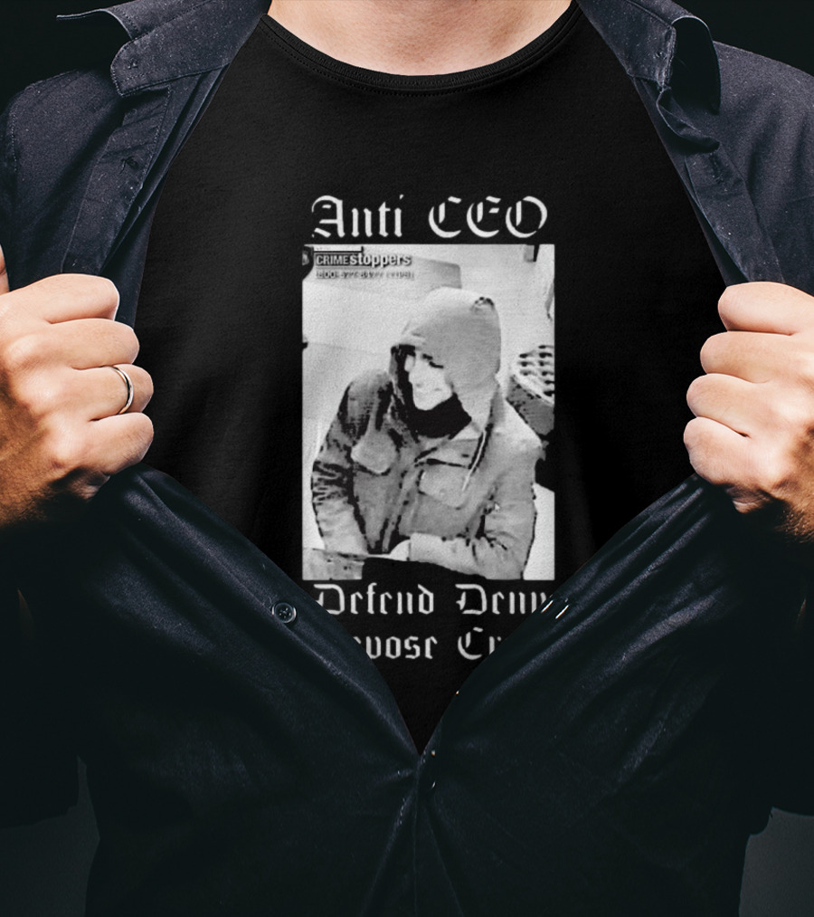 Anti CEO Crime Stoppers Defend Deny Depose Crew T-Shirt