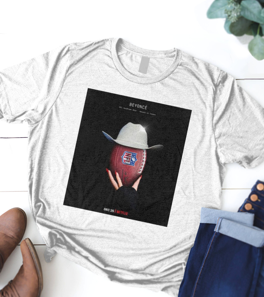 BEYONCÉ NFL Halftime Show Ravens Vs. Texans Dec 25 Netflix T-Shirt