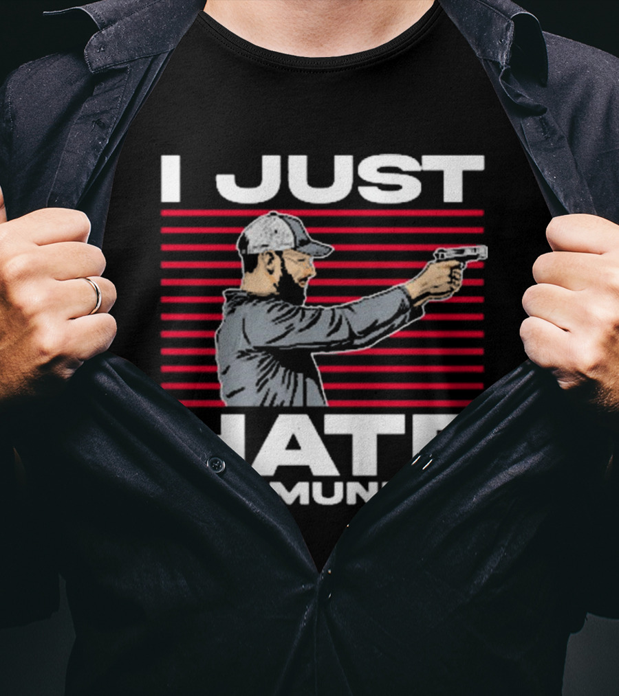 Olegriersy I Just Hate Communists The Kirk Minihane Show Shooter T-Shirt