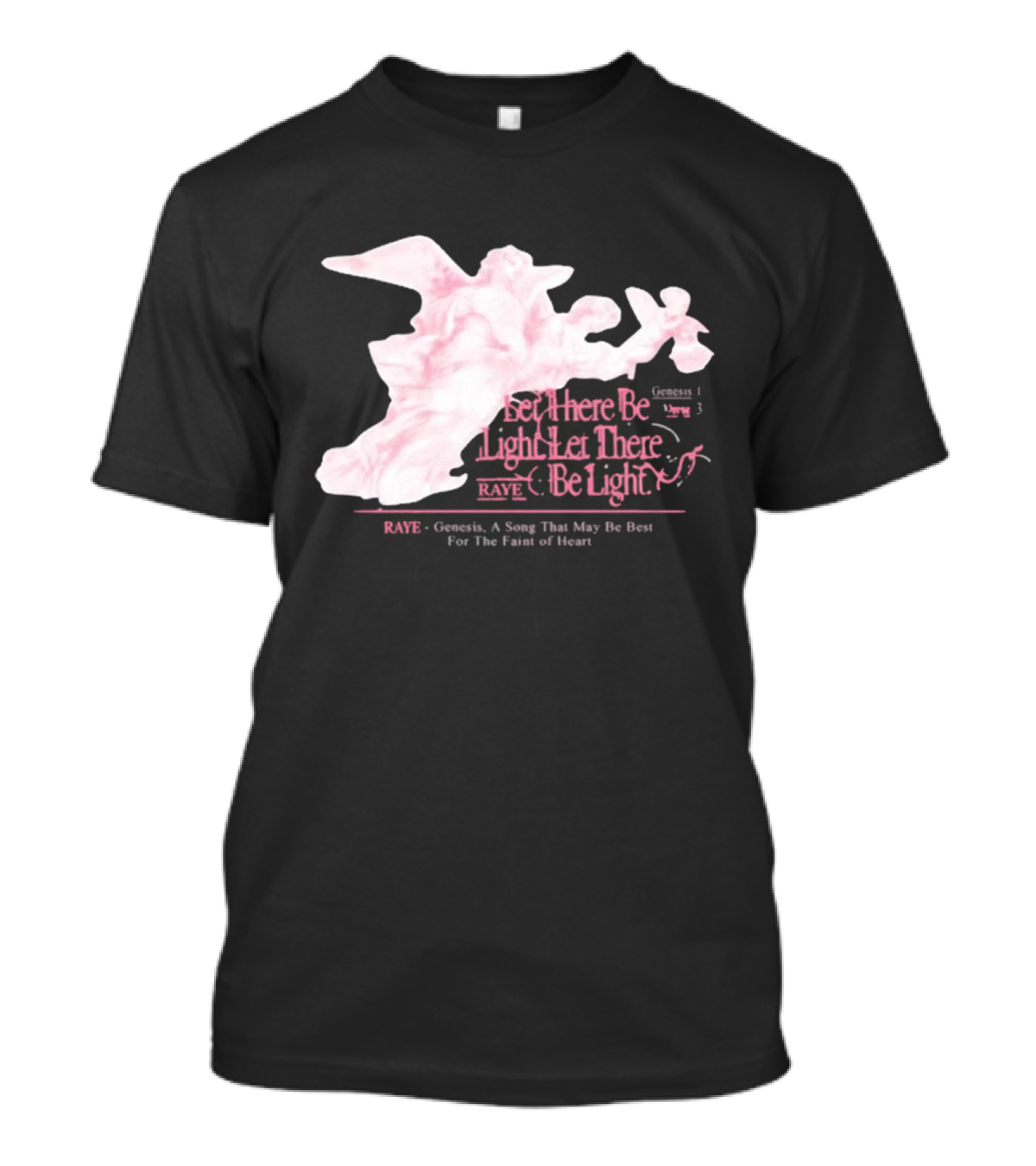 RAYE Let There Be Light Genesis A Song That May Be Best For The Faint Of Heart T-Shirt