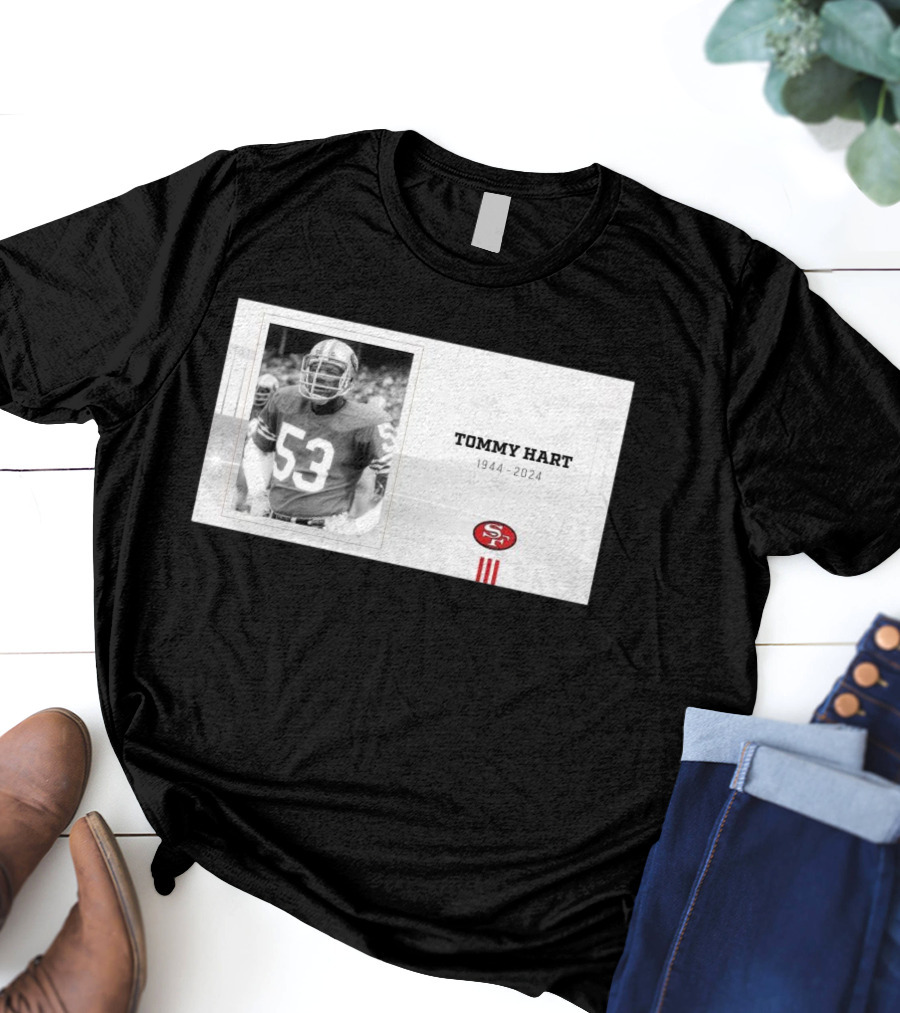 RIP Tommy Hart 53 San Francisco 49ers 1944 T-Shirt