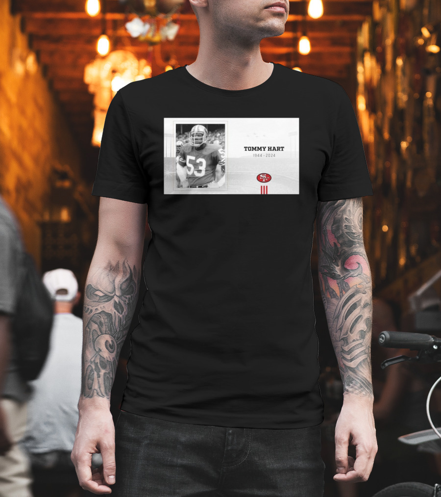 RIP Tommy Hart 53 San Francisco 49ers 1944 T-Shirt