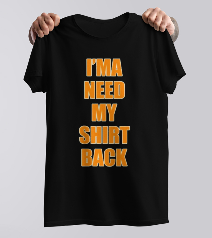 Dreamville I’ma Need My Shirt Back T-Shirt