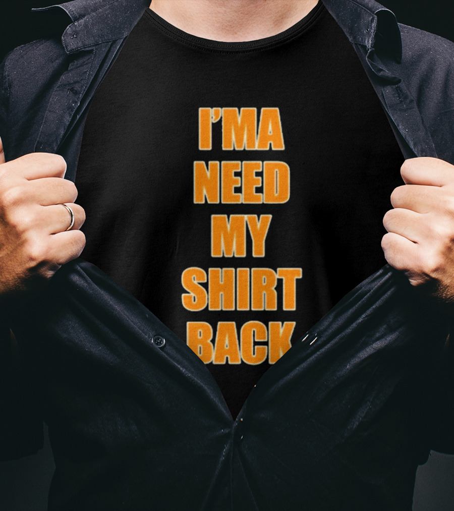 Dreamville I’ma Need My Shirt Back T-Shirt