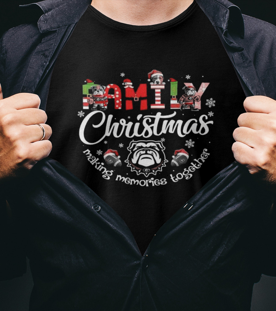 Family Christmas Making Memories Together Georgia Bulldogs T-Shirt