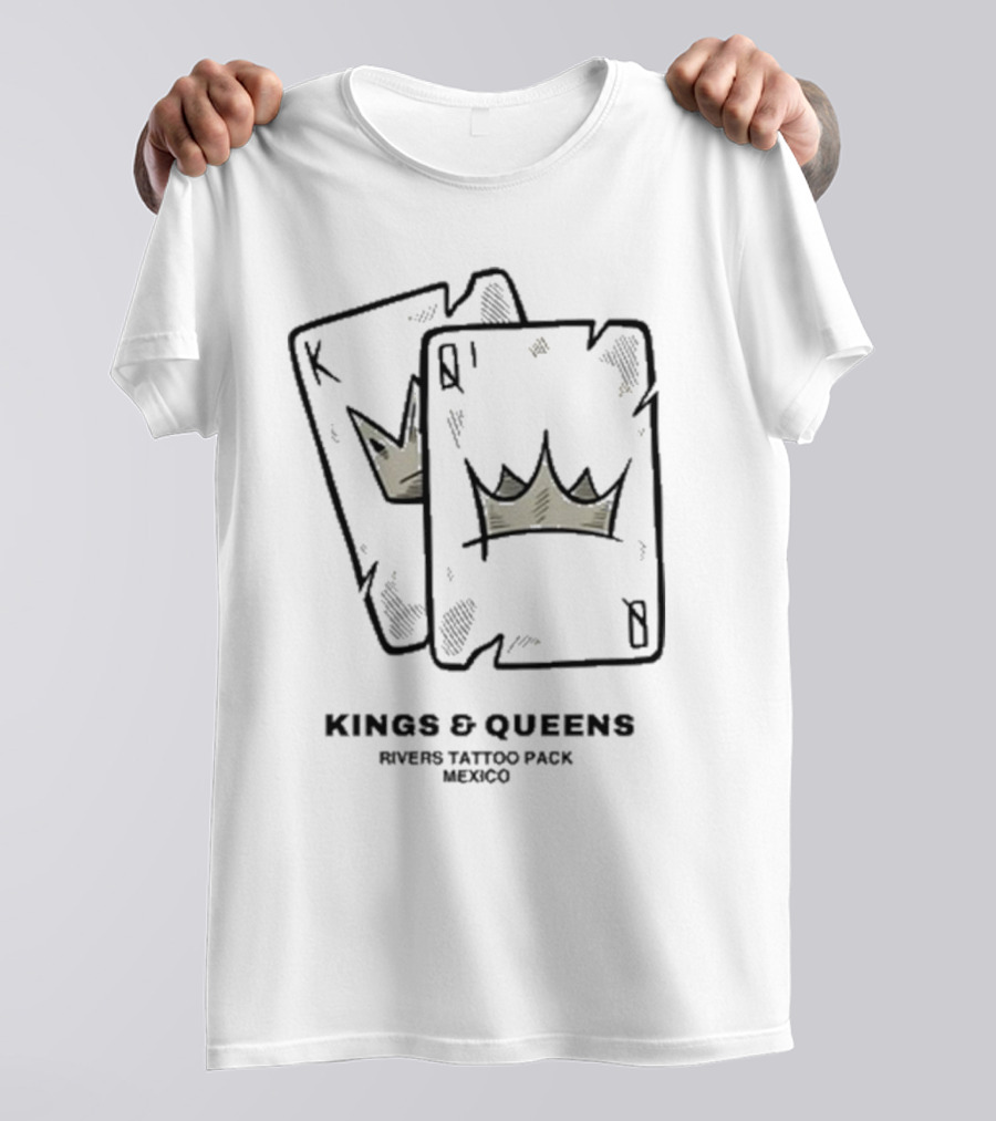 KINGS And QUEENS Rivers Tattoo Pack Mexico Playing Cards Crown T-Shirt