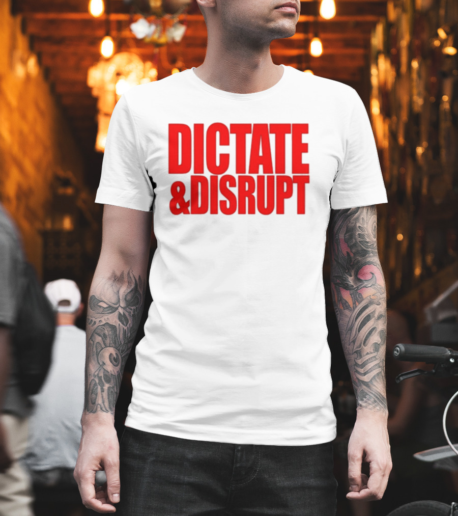 DICTATE AND DISRUPT Red T-Shirt