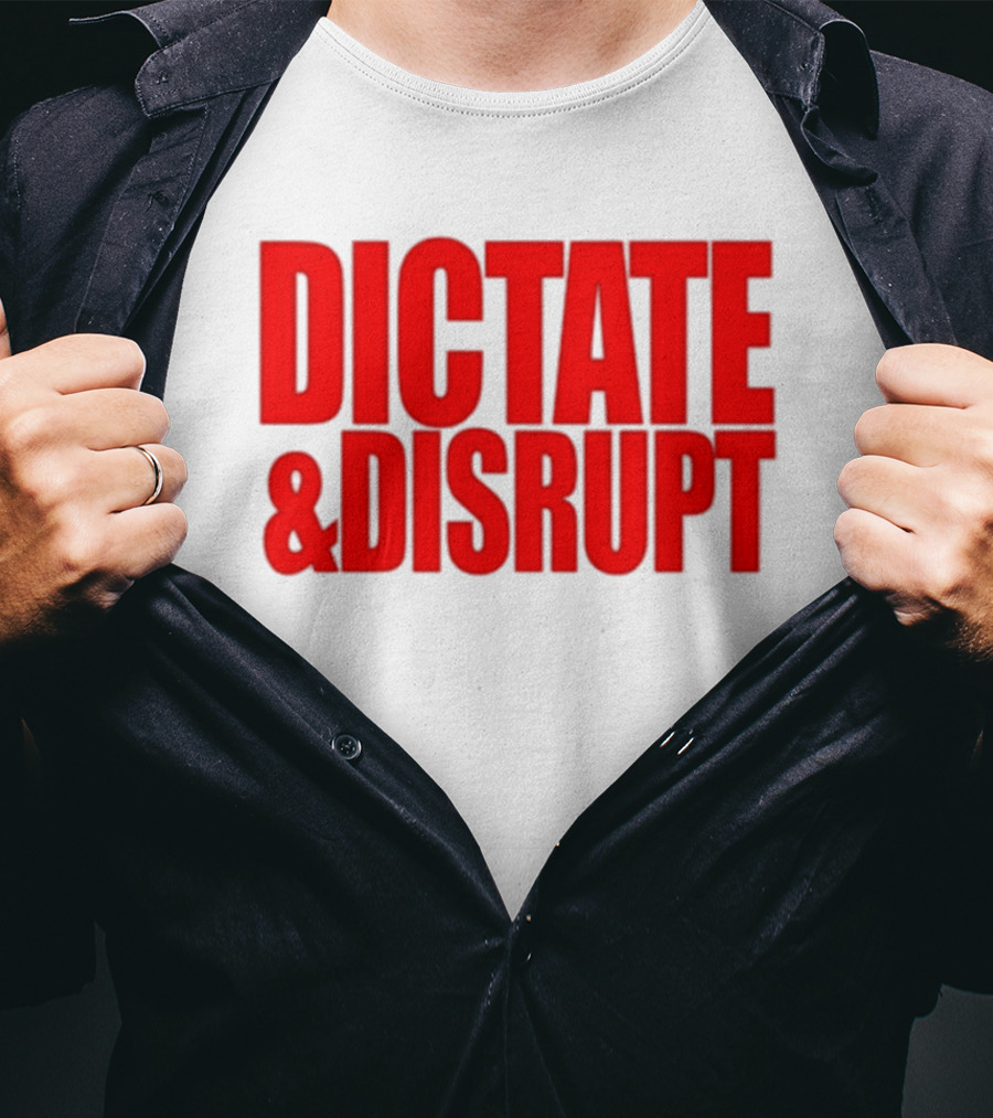 DICTATE AND DISRUPT Red T-Shirt