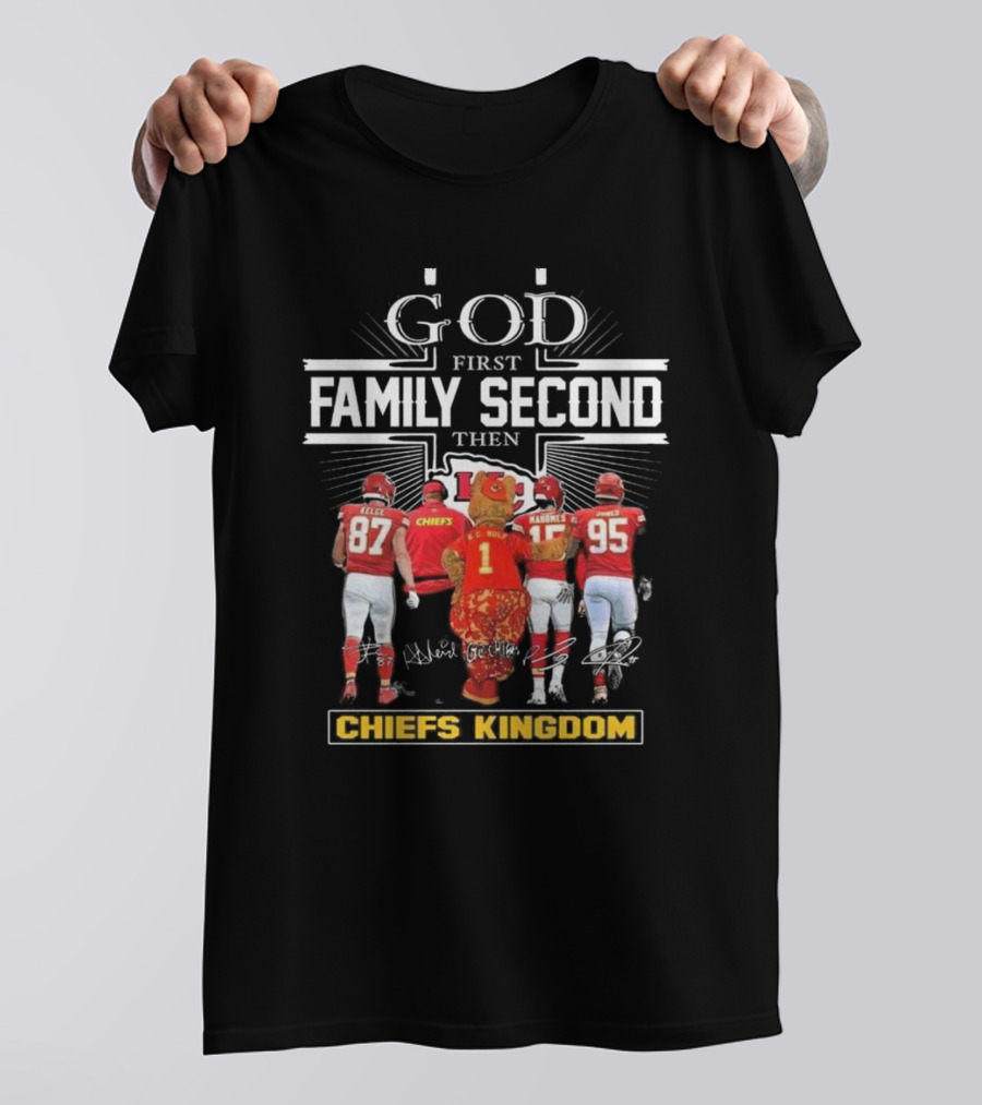 Kansas City Chiefs God First Family Second Then Chiefs Kingdom Kelce Mahomes Henne Mascot Signatures T-Shirt