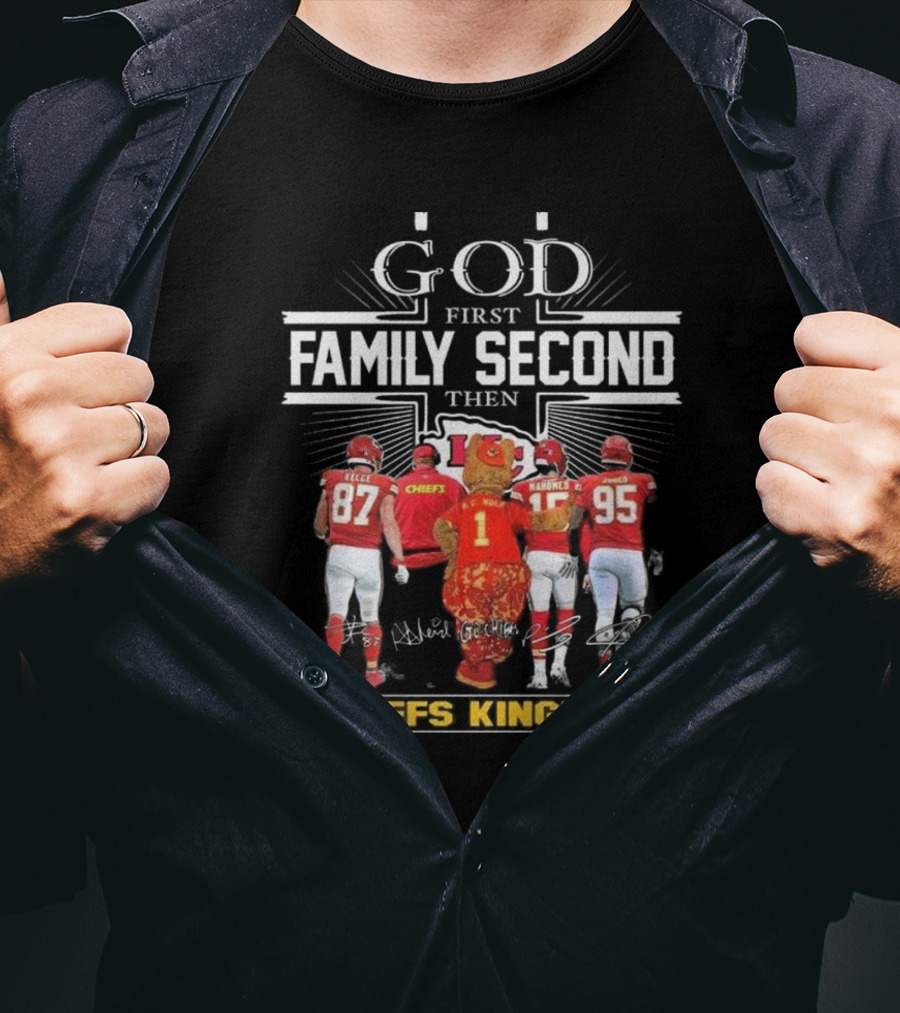 Kansas City Chiefs God First Family Second Then Chiefs Kingdom Kelce Mahomes Henne Mascot Signatures T-Shirt