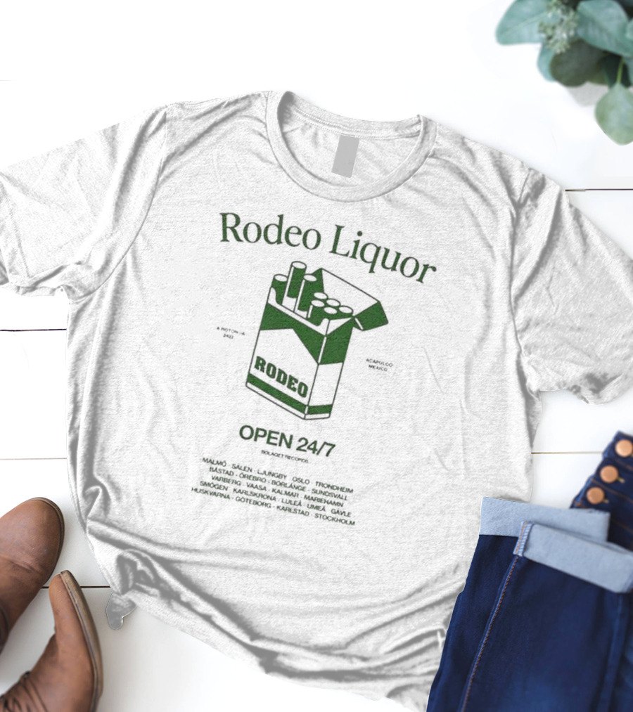 Rodeo Liquor Open 24/7 Stockholm Malmö Oslo Trondheim Mexico T-Shirt