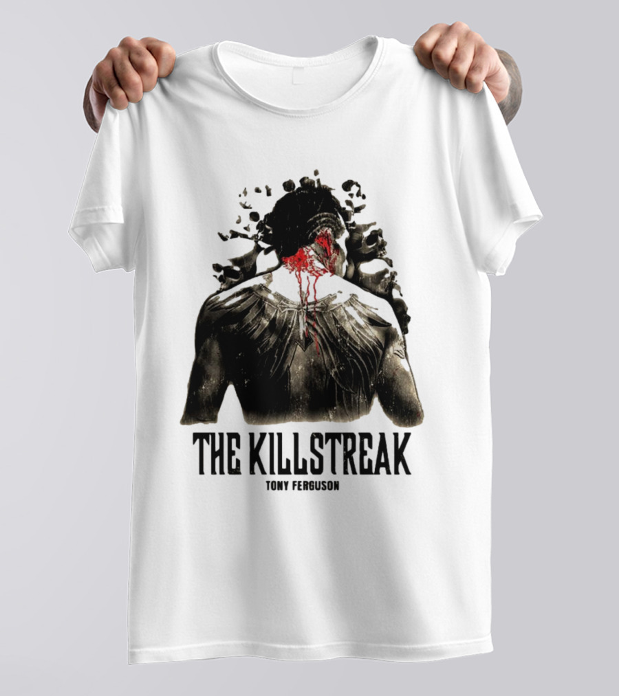 The Killstreak Tony Ferguson Fighter Graphic With Back View And Blood Effect T-Shirt
