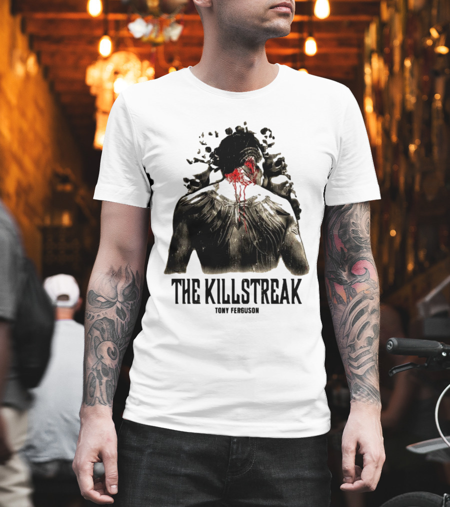 The Killstreak Tony Ferguson Fighter Graphic With Back View And Blood Effect T-Shirt