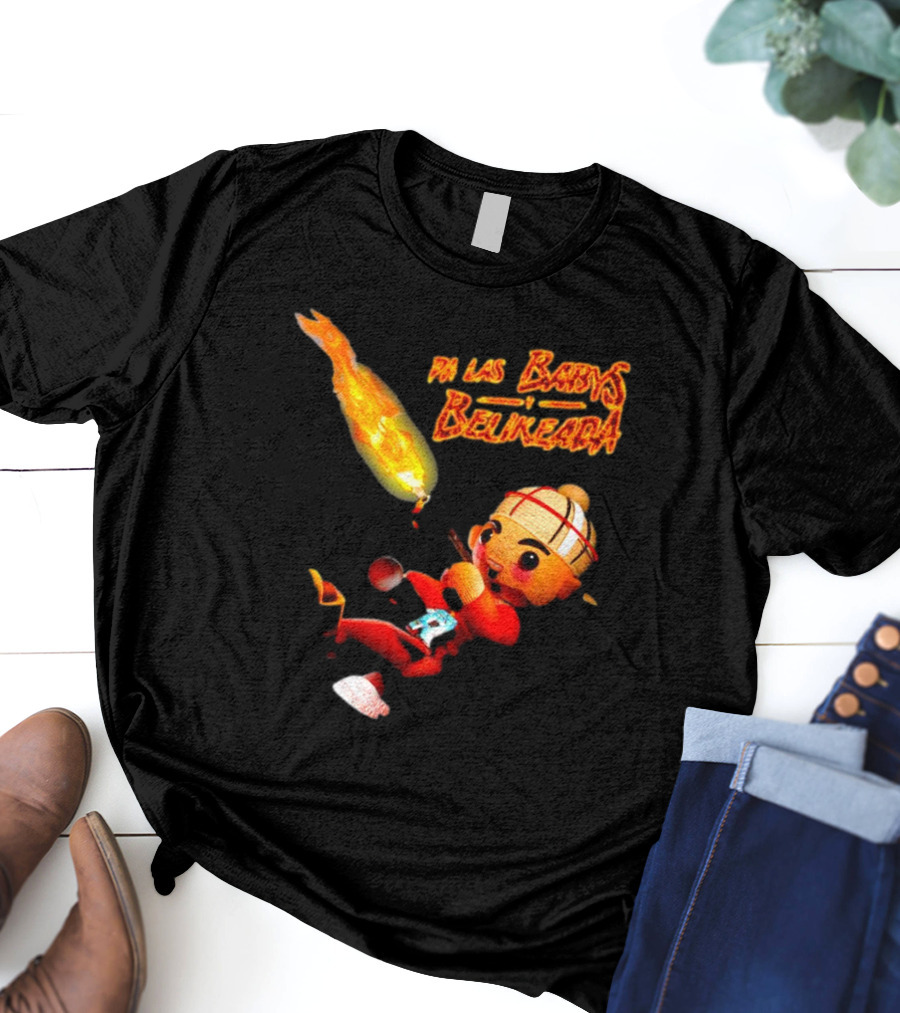 Fuerza Regida Chuyin Pa Las Babys Belikeada Fire Character T-Shirt