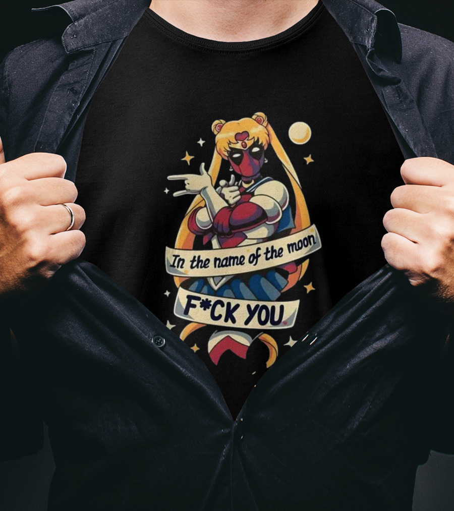 Sailor Deadpool In The Name Of The Moon F-ck You Stars And Crescent Moon T-Shirt