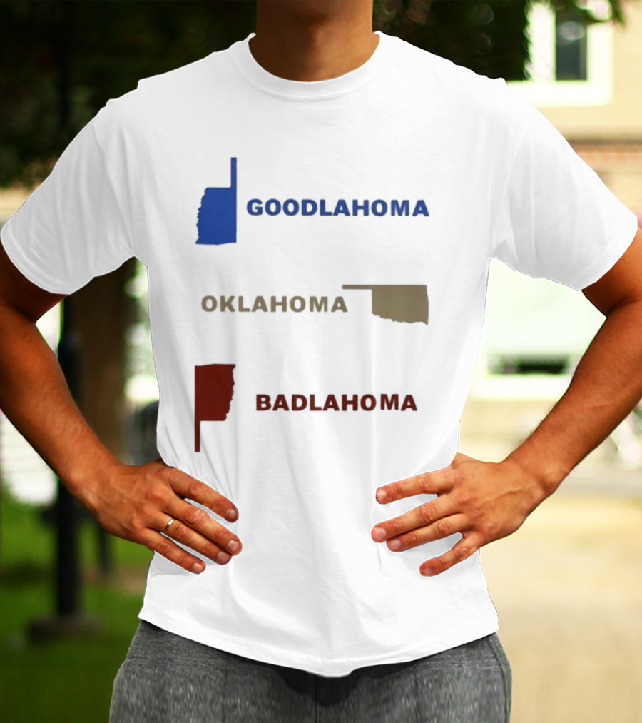 Goodlahoma Oklahoma Badlahoma Text With State Map T-Shirt