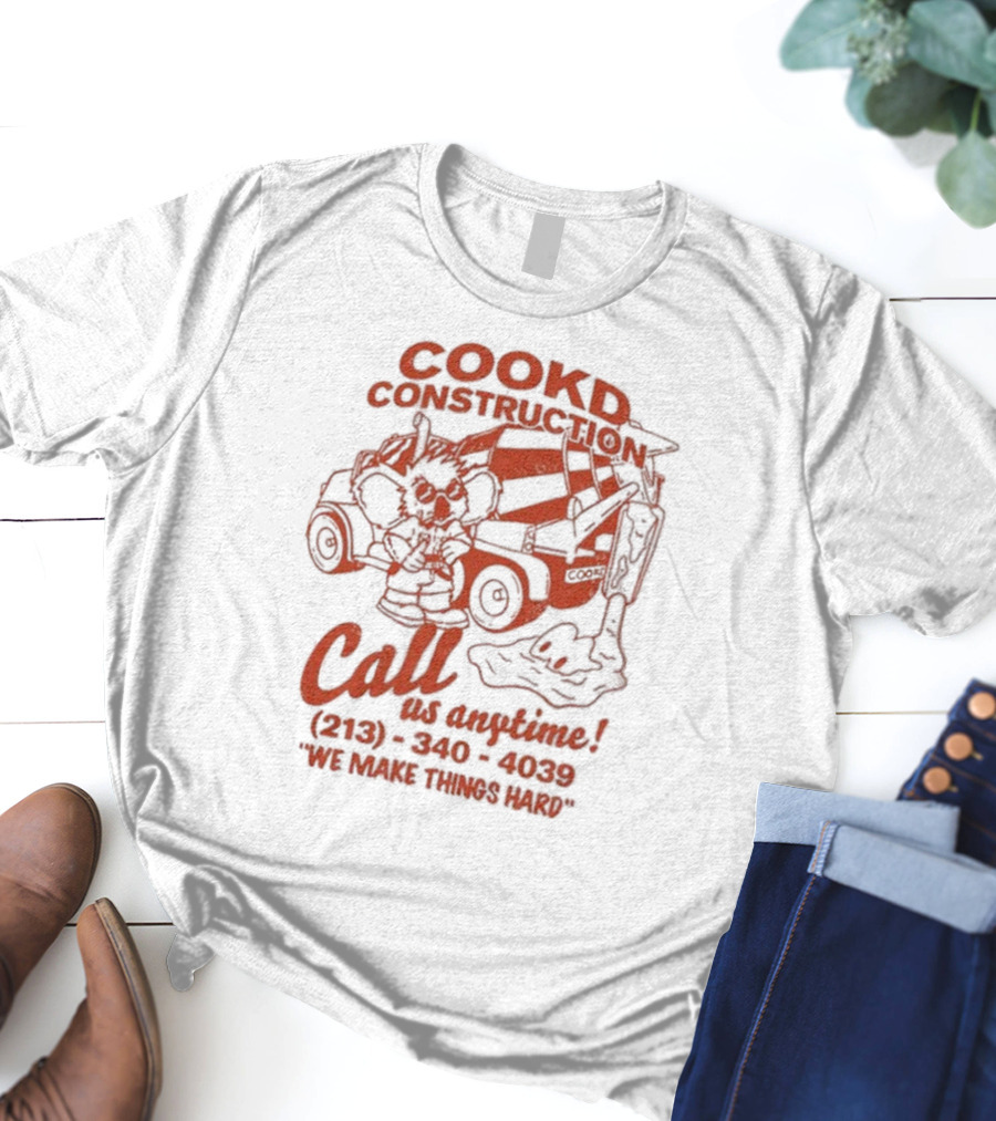 Cookd Construction Koala Call Us Anytime We Make Things Hard T-Shirt