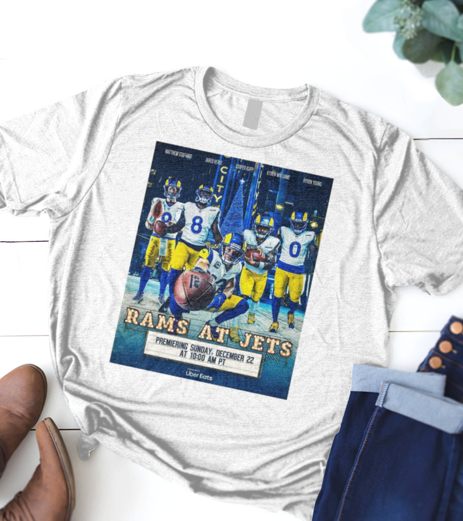 Rams At Jets Premiering Sunday December 22 With Matthew Stafford Jared Verse Cooper Kupp Kyren Williams Byron Young Uber Eats T-Shirt