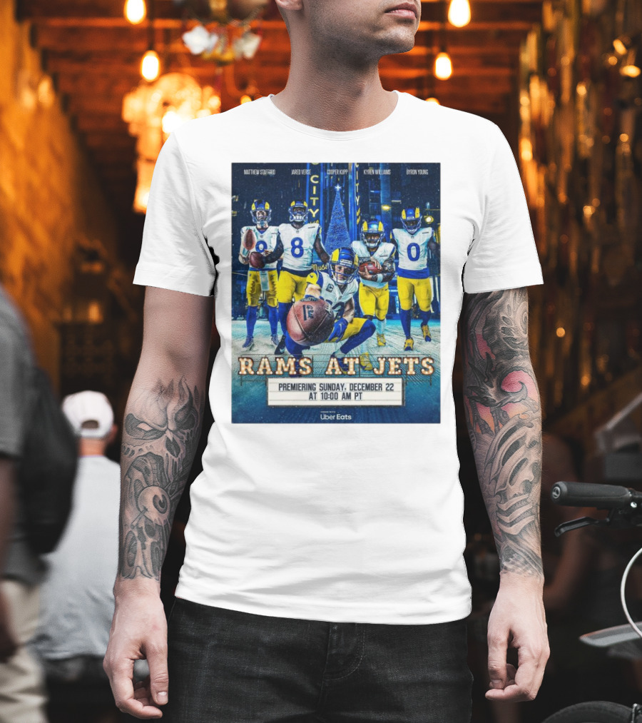 Rams At Jets Premiering Sunday December 22 With Matthew Stafford Jared Verse Cooper Kupp Kyren Williams Byron Young Uber Eats T-Shirt
