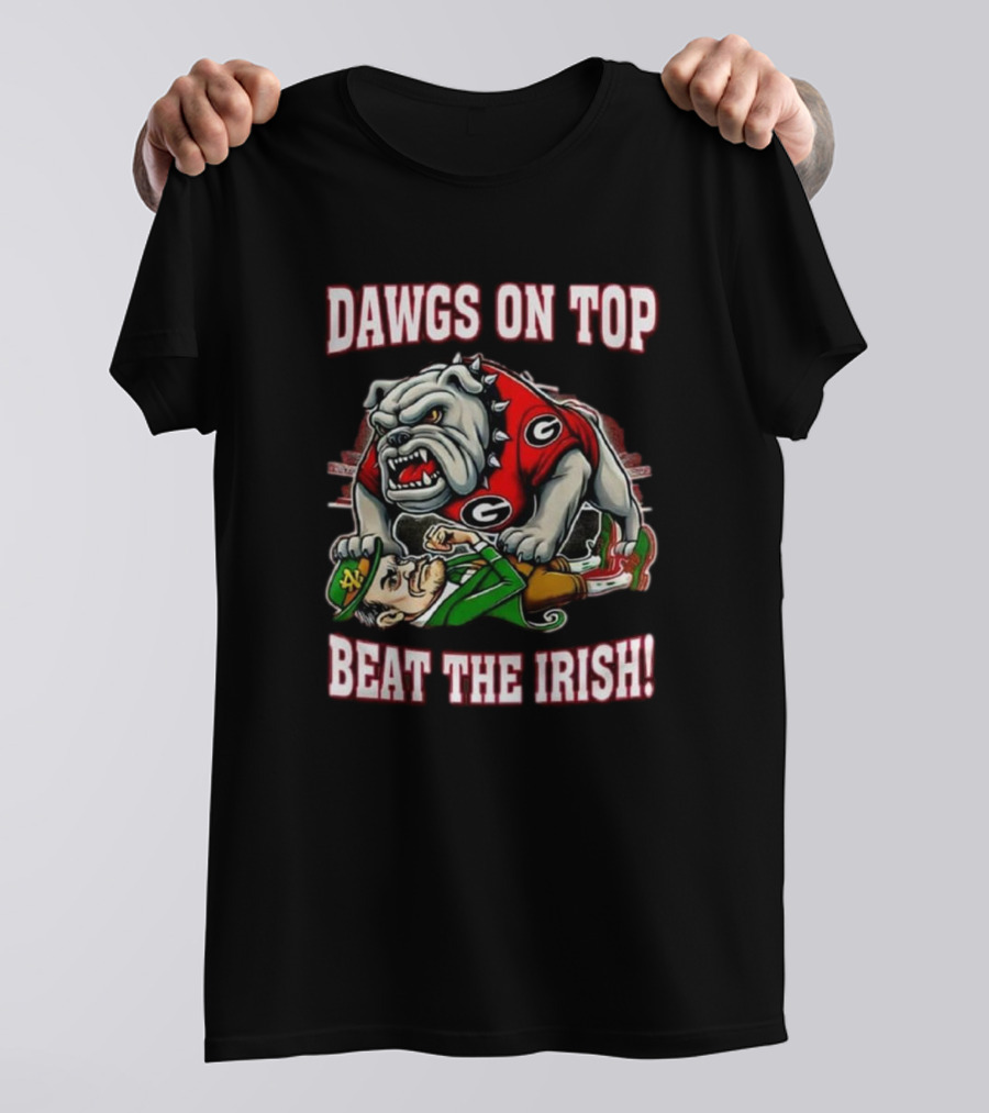Georgia Bulldogs Dawgs On Top Beat The Irish 2025 T-Shirt