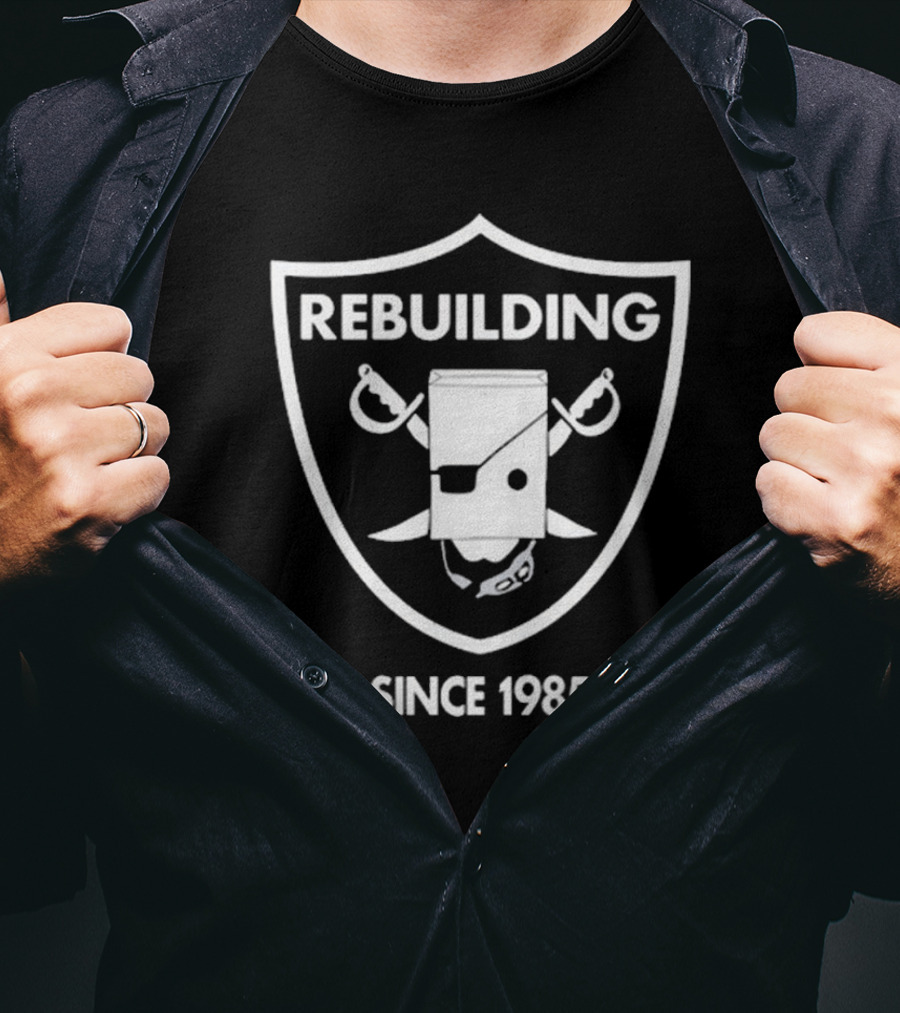 Rebuilding Since 1985 Bebetter14 Parody Design Raiders T-Shirt
