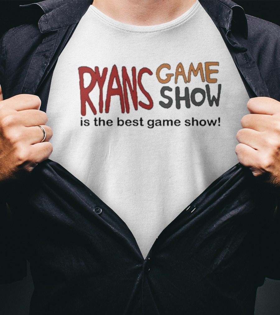 RYANS Game Show Is The Best Game Show Is The Best Game Show T-Shirt