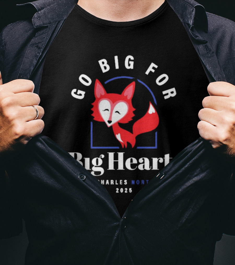 Go Big For Big Hearts St Charles North 2025 Red Fox T-Shirt