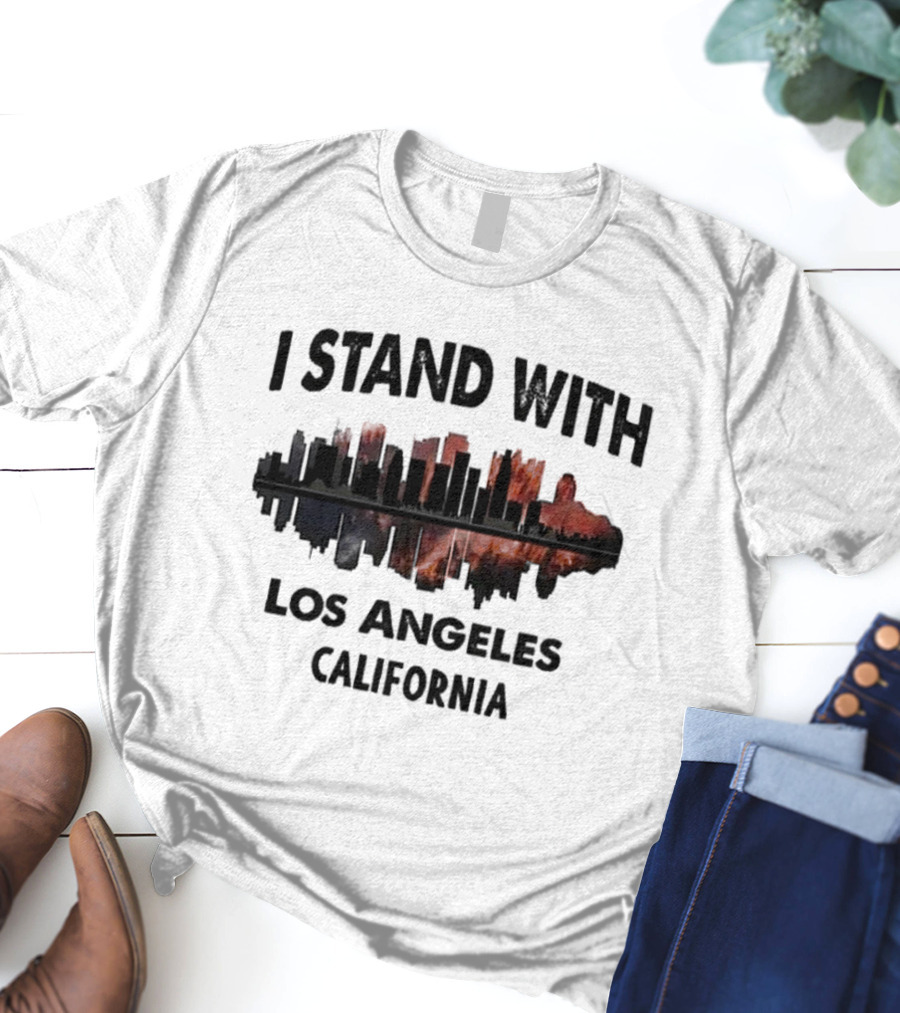Pacific Palisades Fire I Stand With Los Angeles California Skyline Support T-Shirt