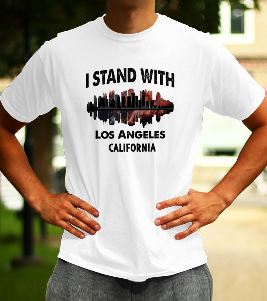 Pacific Palisades Fire I Stand With Los Angeles California Skyline Support T-Shirt