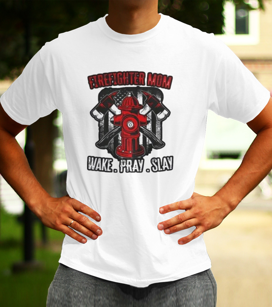 Firefighter Mom Wake Pray Slay Hydrant Axes Banner T-Shirt