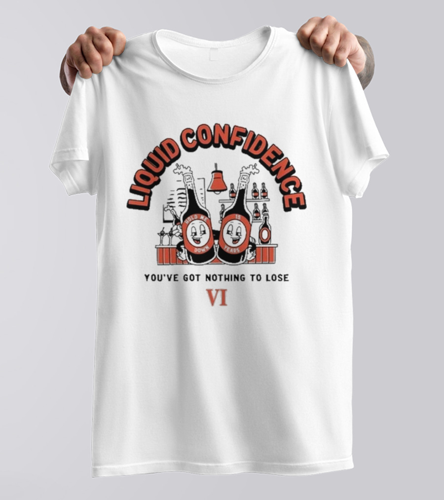 Liquid Confidence You've Got Nothing To Lose VI You Me At Six T-Shirt