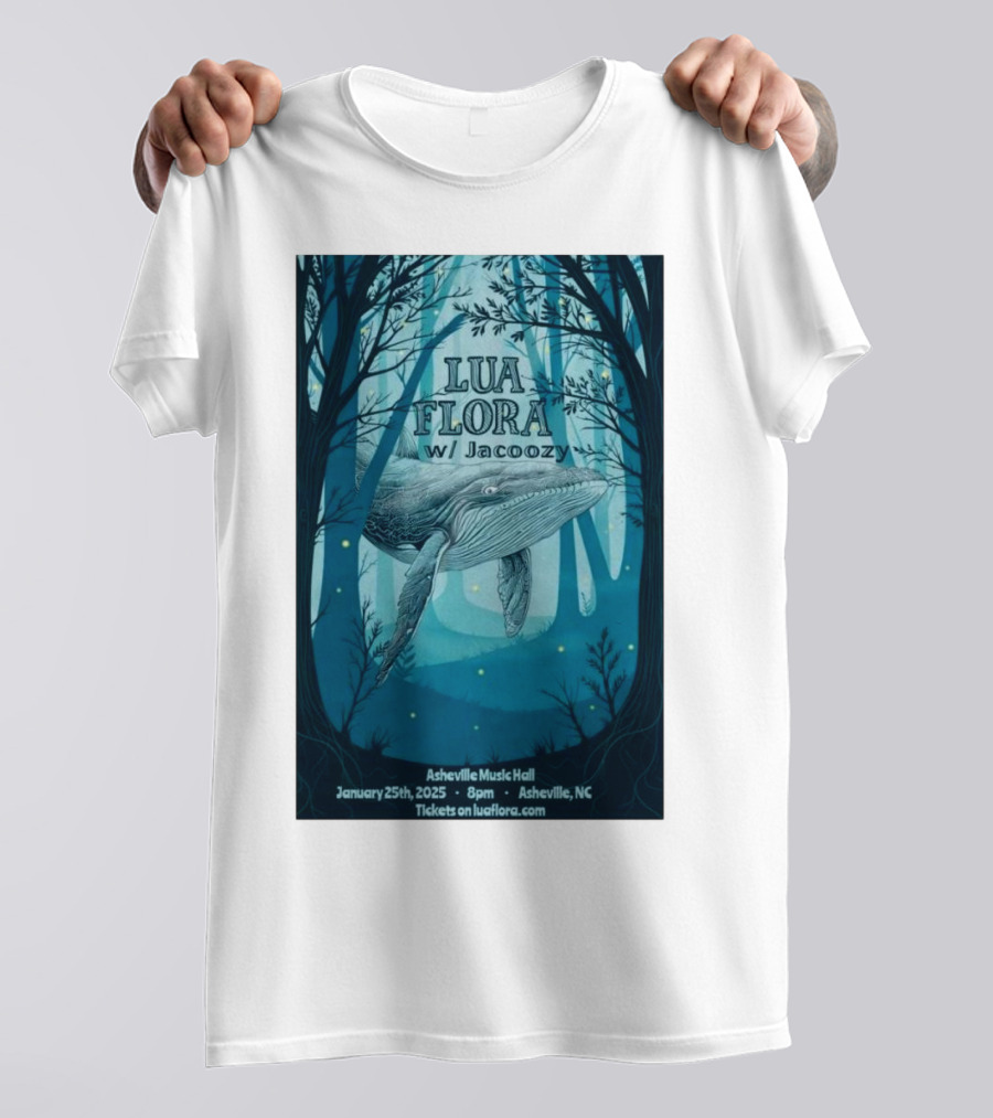 Lua Flora With Jacoozy Whale Concert Asheville Music Hall January 25 2025 Tickets On Luafloracom T-Shirt