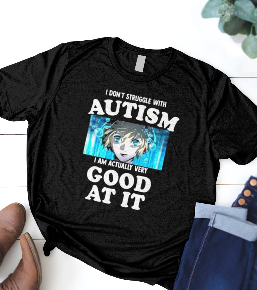 Aigis Persona 3 I Don’t Struggle With Autism I Am Actually Very Good At It T-Shirt