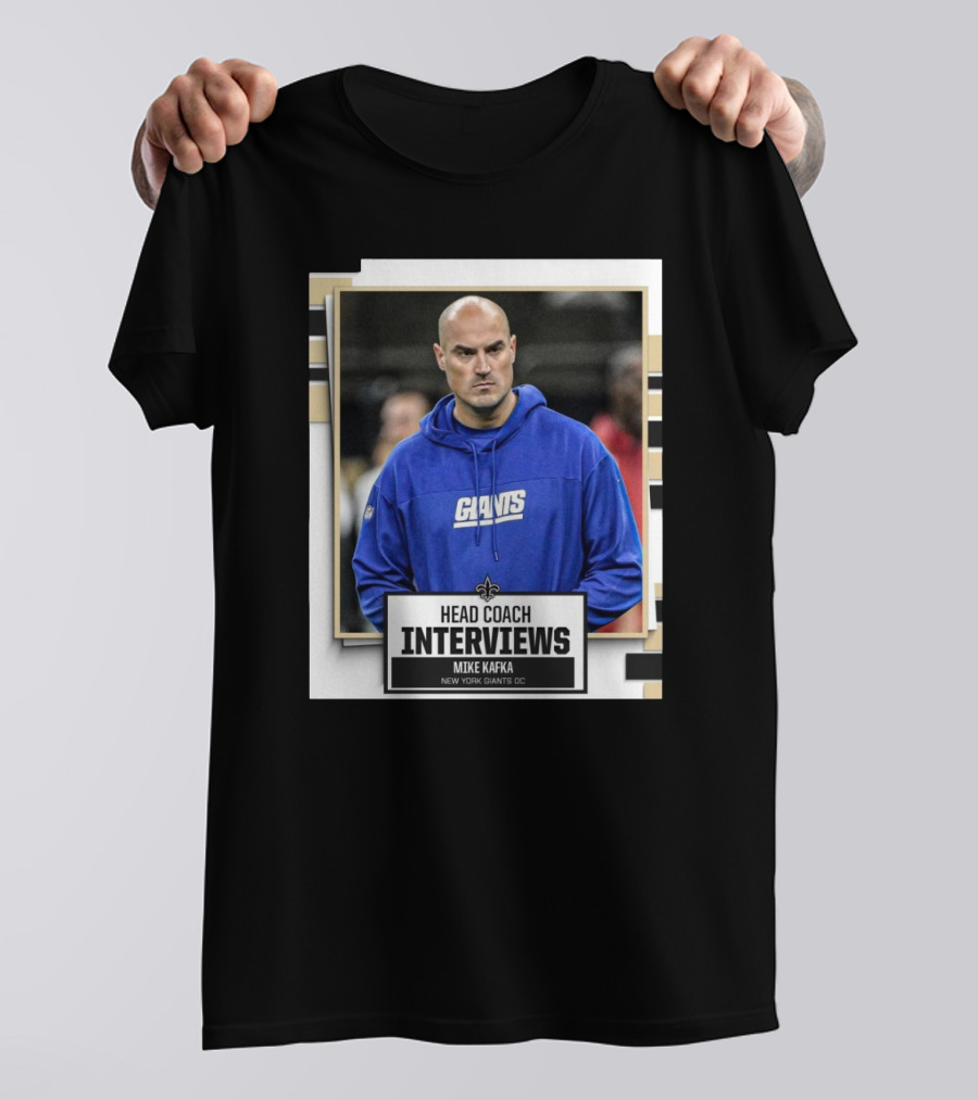 Head Coach Interviews Mike Kafka New Orleans Saints New York Giants OC T-Shirt