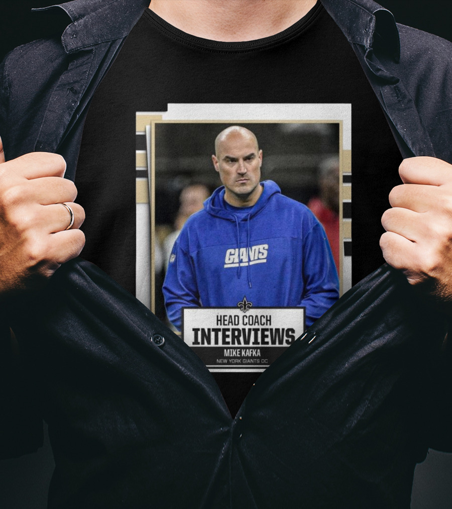 Head Coach Interviews Mike Kafka New Orleans Saints New York Giants OC T-Shirt