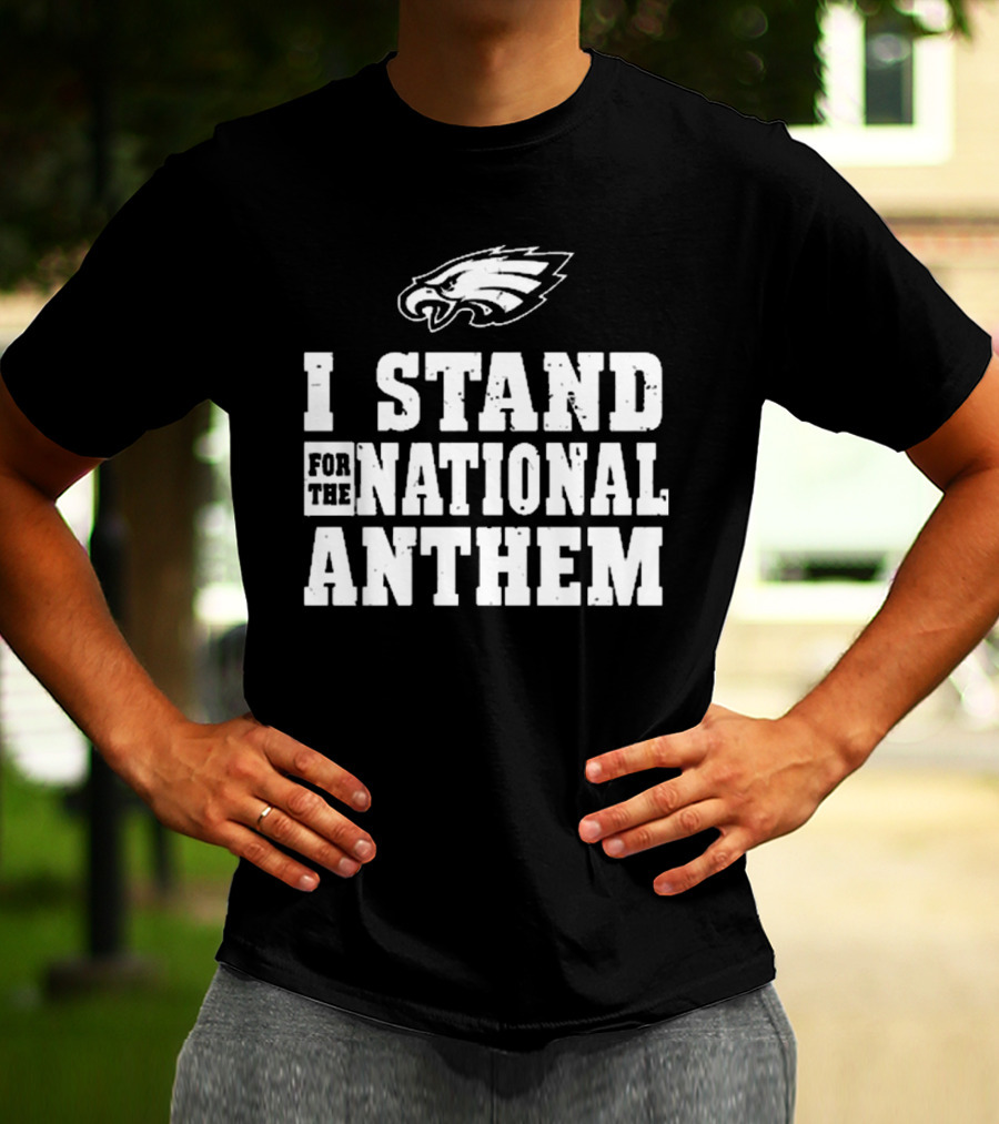 I Stand For The National Anthem Philadelphia Eagles NFL Vintage T-Shirt