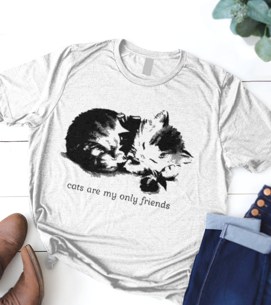 Angeltype Cats Are My Only Friends T-Shirt