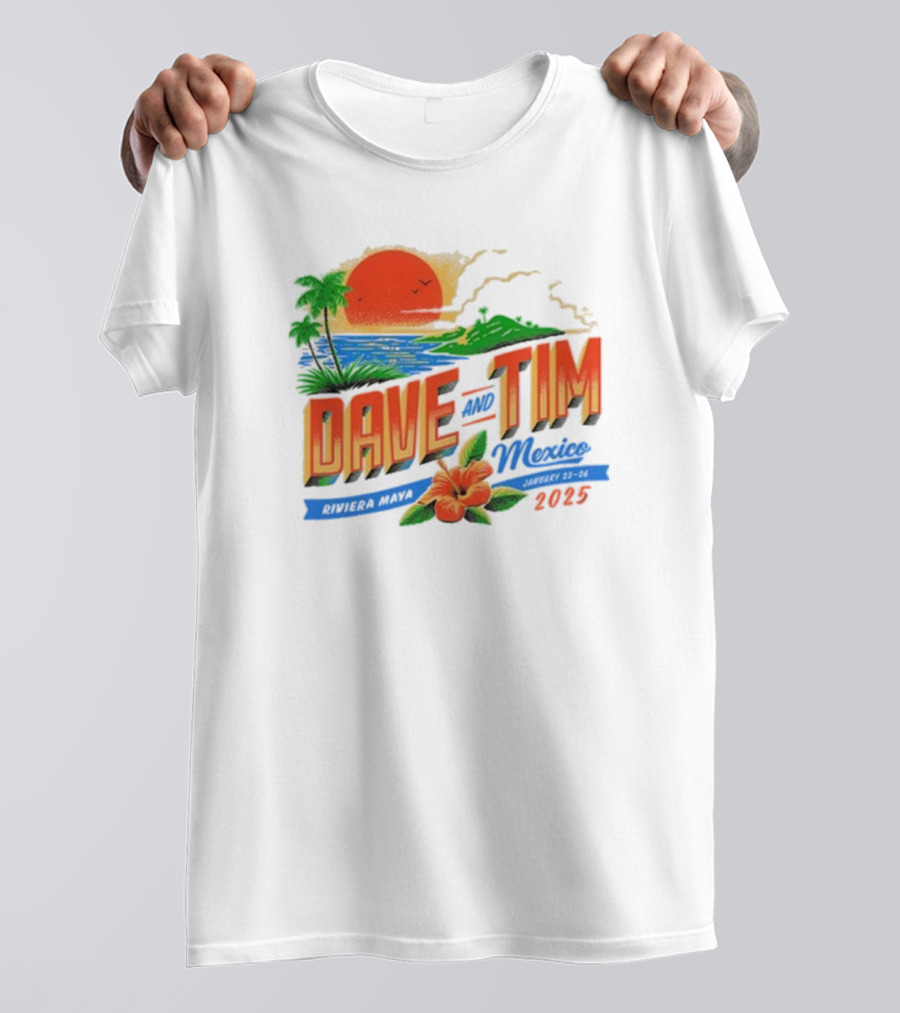 Dave And Tim Mexico Riviera Maya January 23-26 2025 Sunset Palms Ocean T-Shirt