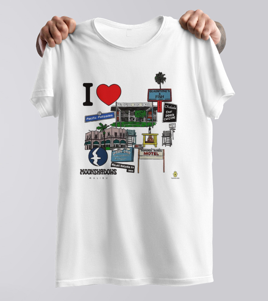 I Love Moonshadows Malibu Palisades High School Gladstone’s 4 Fish Pacific Palisades Malabu Thai Beach Cuisine T-Shirt