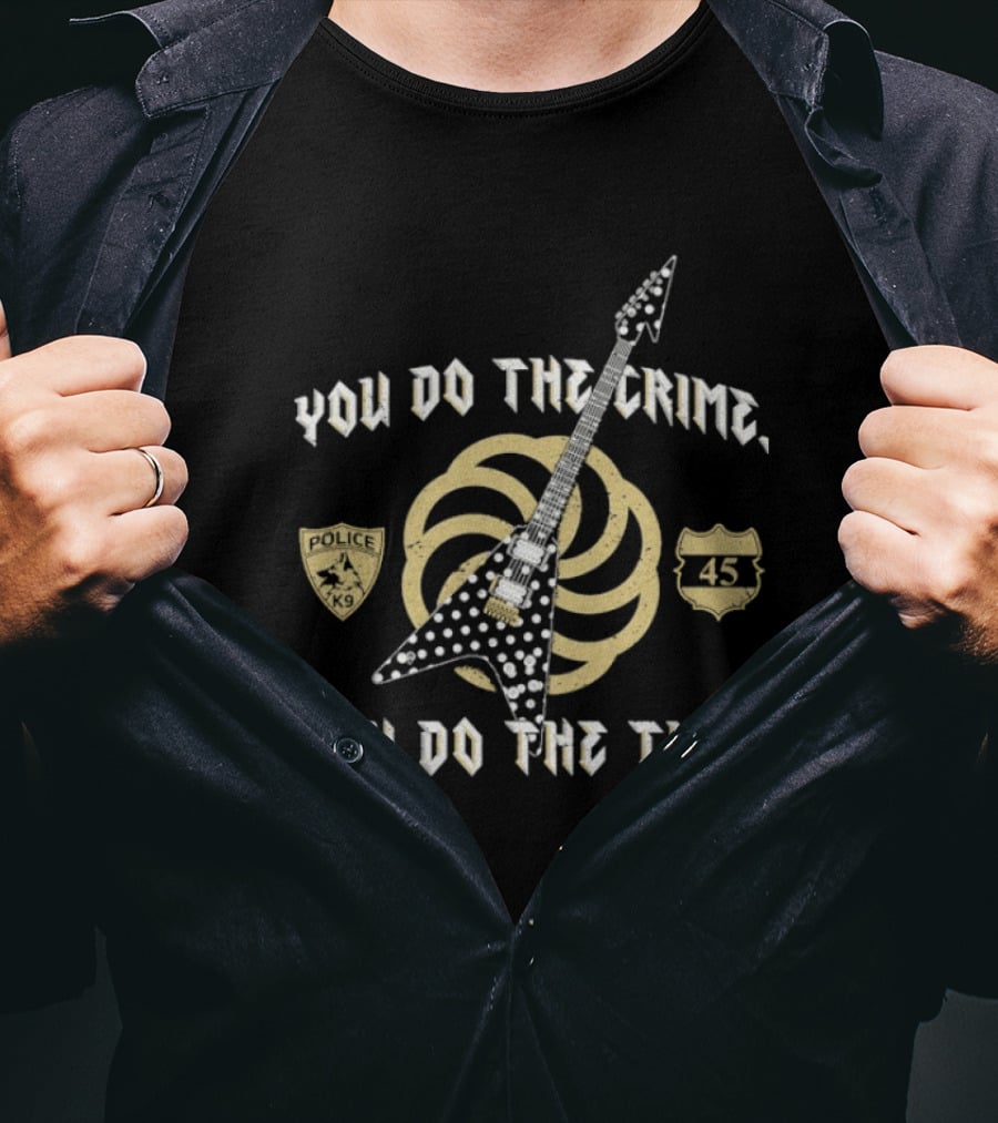 You Do The Crime You Do The Time Polka Dot Guitar Badge And Shield T-Shirt