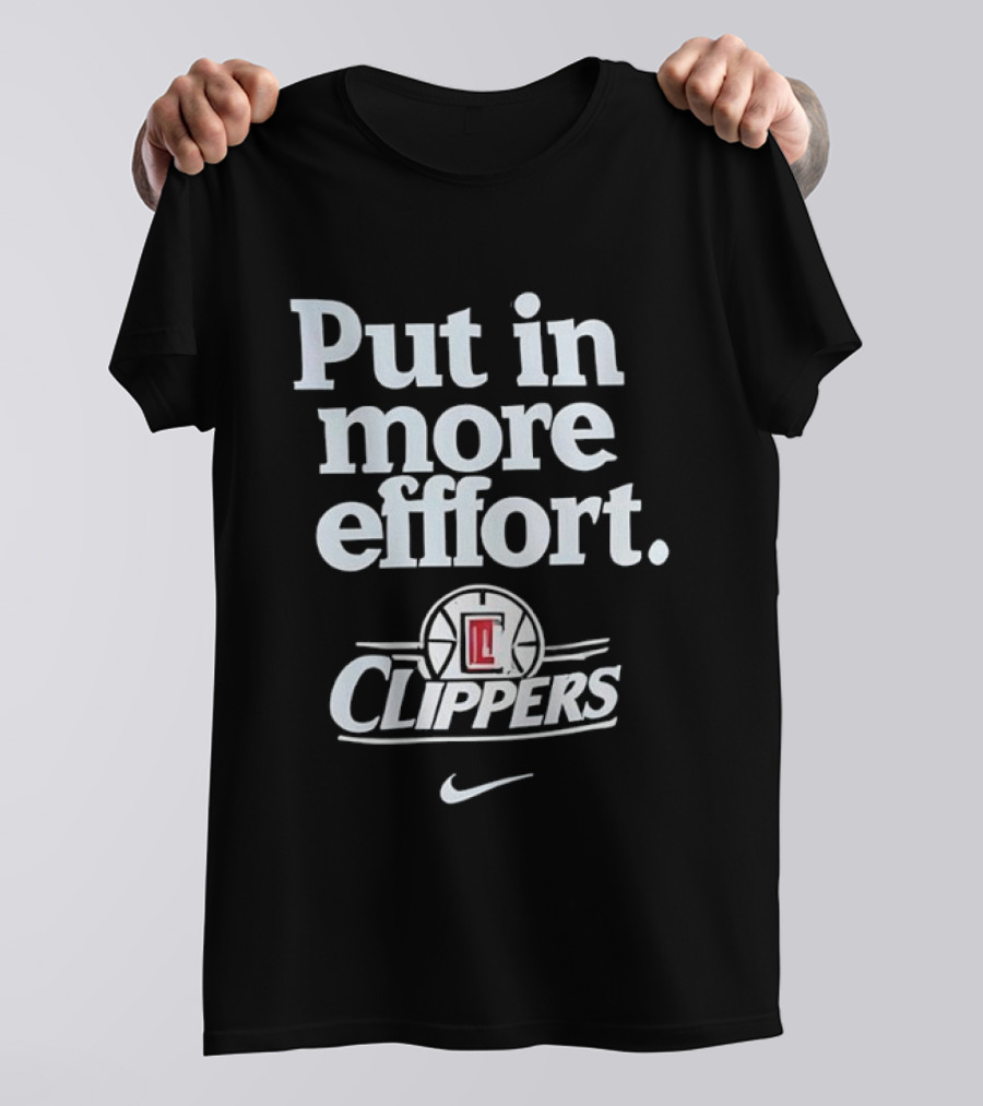 Put In More Effort LA Clippers Nike T-Shirt