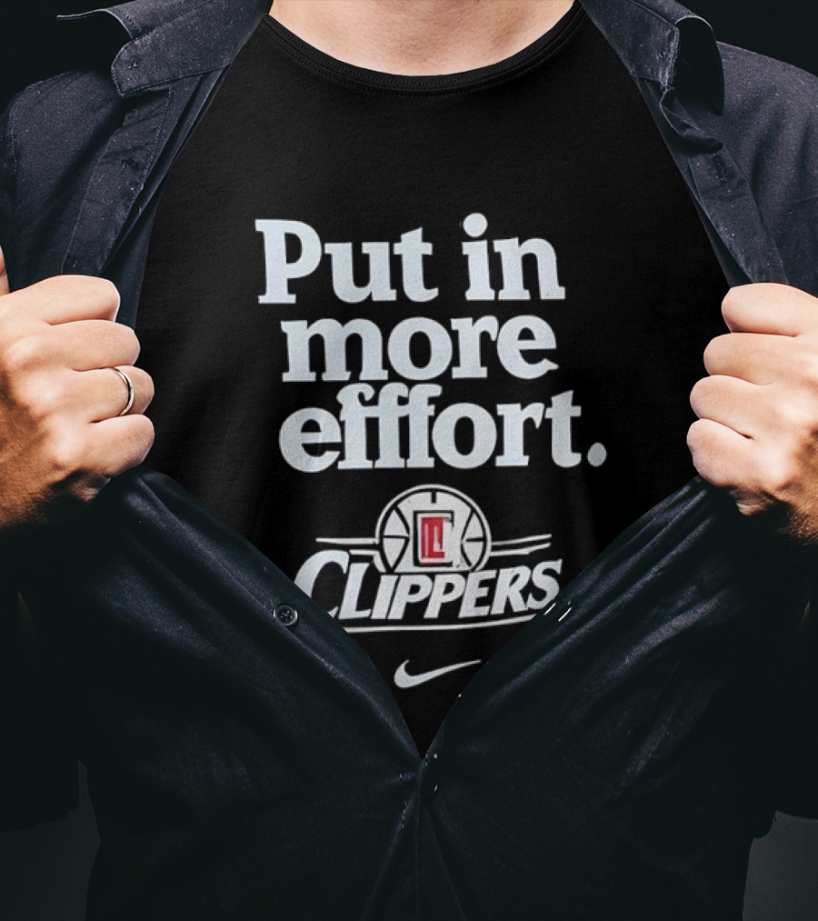 Put In More Effort LA Clippers Nike T-Shirt