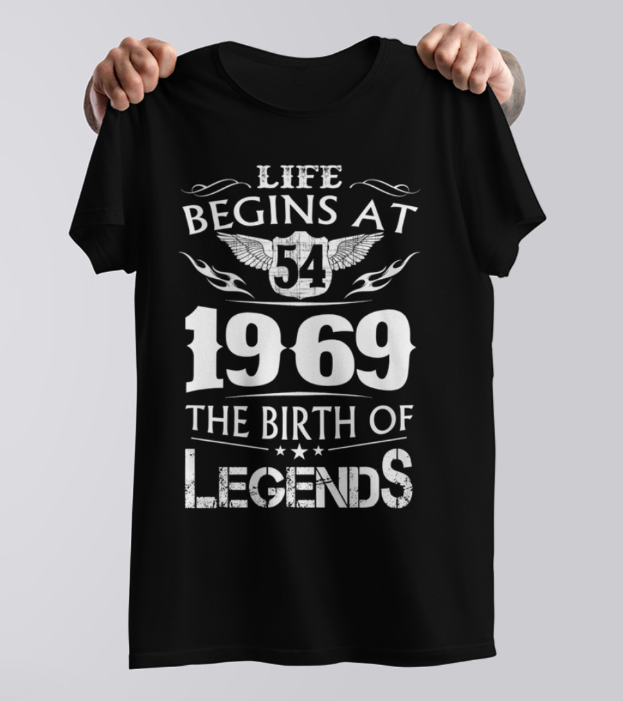 Life Begins At 54 1969 The Birth Of Legends T-Shirt