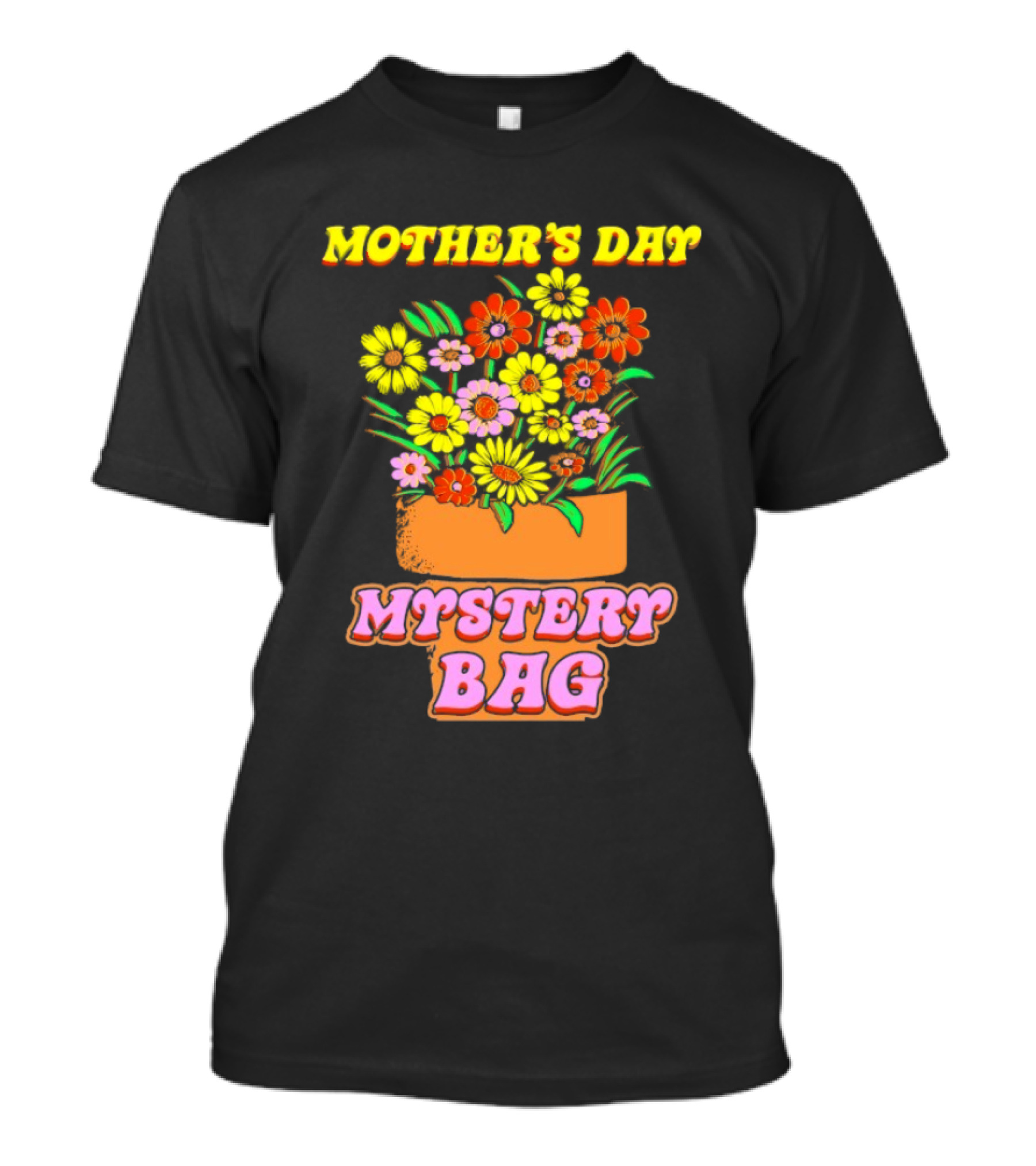 Mother’s Day Mystery Bag Colorful Flower Arrangement T-Shirt