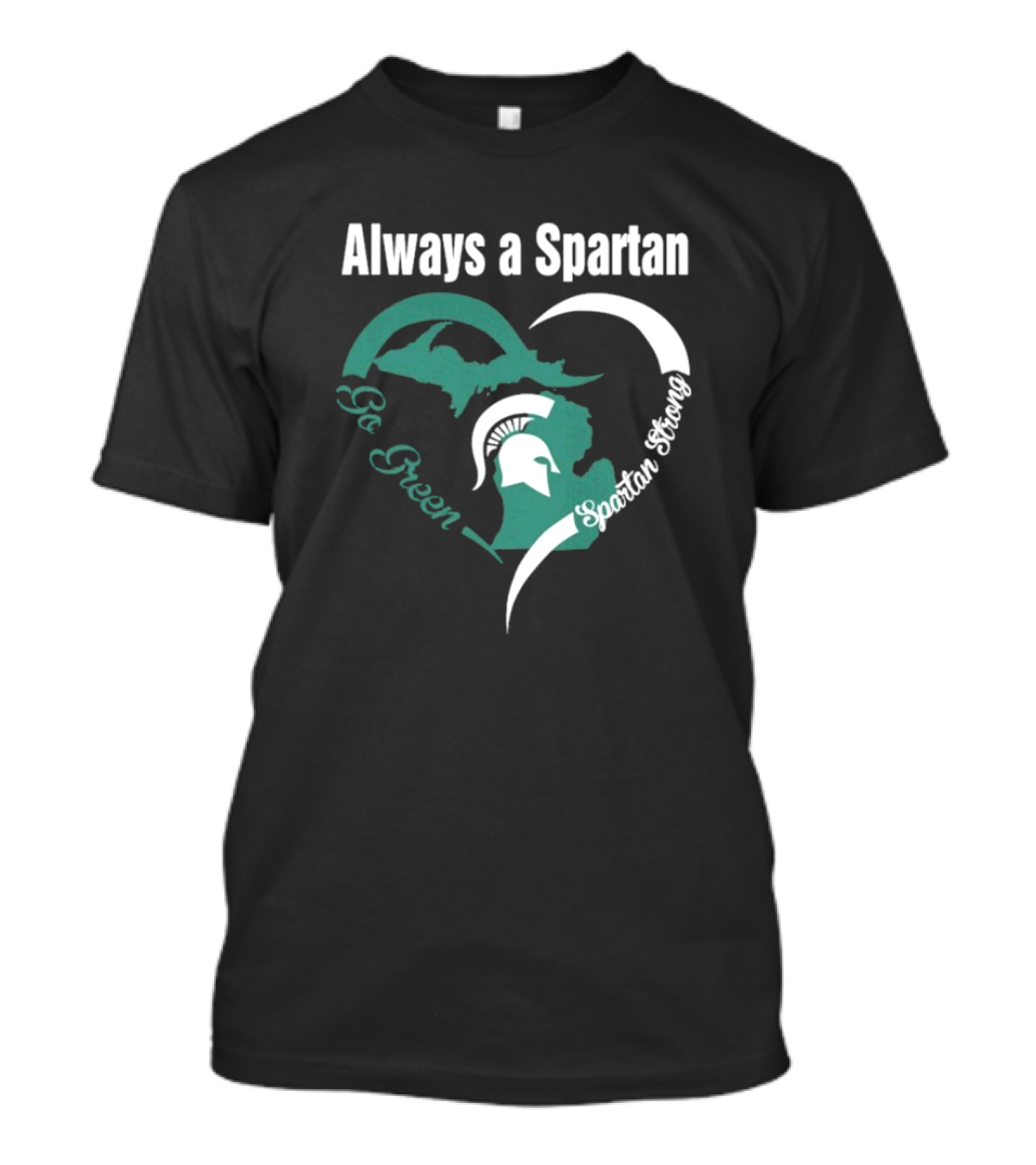 Michigan State Spartans Go Green Always A Spartan Heart T-Shirt