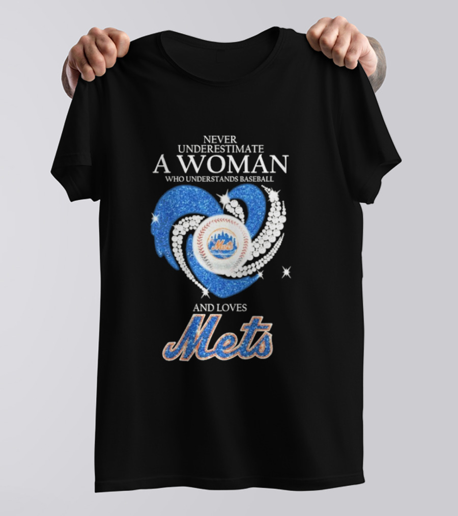 Never Underestimate A Woman Who Understands Baseball And Loves Mets T-Shirt