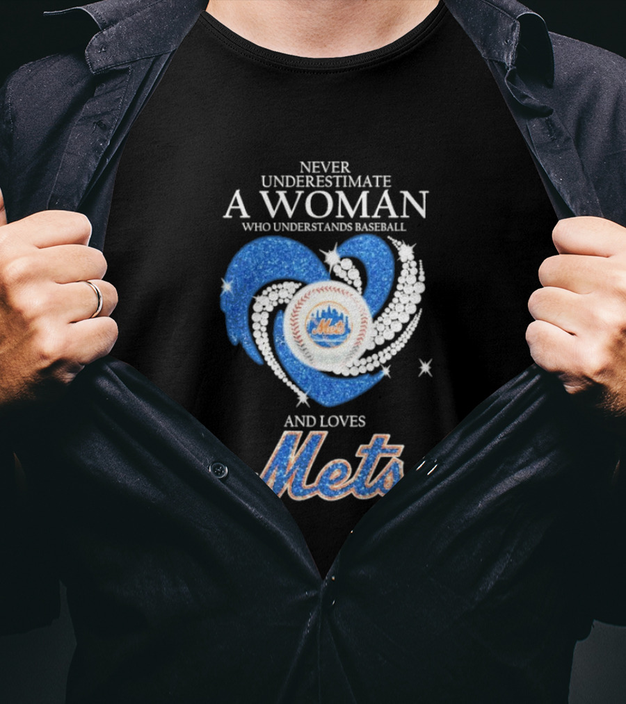 Never Underestimate A Woman Who Understands Baseball And Loves Mets T-Shirt