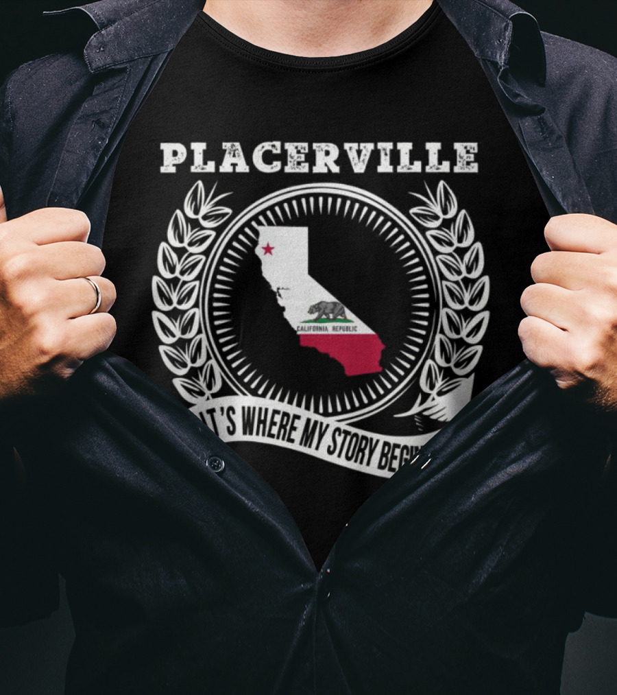 Placerville California It's Where My Story Begins Laurel Wreath State Map T-Shirt