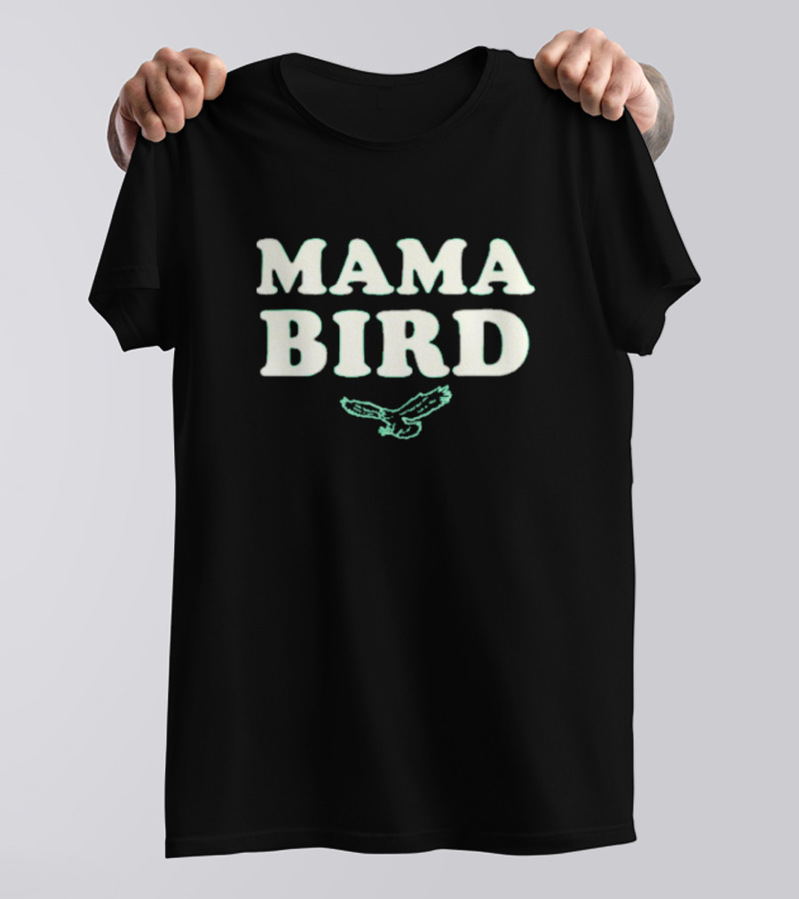 Philadelphia Eagles Mama Bird T-Shirt